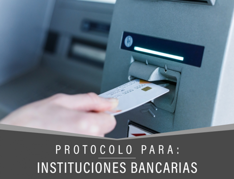 Protocolo Instituciones Bancarias